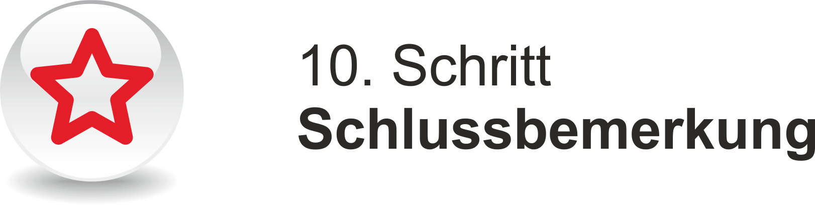 Schritt 10 Schlussbemerkung